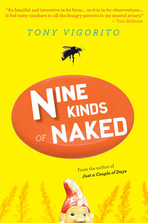 Nine Kinds of Naked, by Tony Vigorito