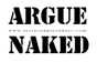 Click here to order an Argue Naked bumpersticker